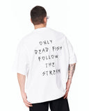 Follow The Stream Oversized White T-Shirt with bold slogan artwork